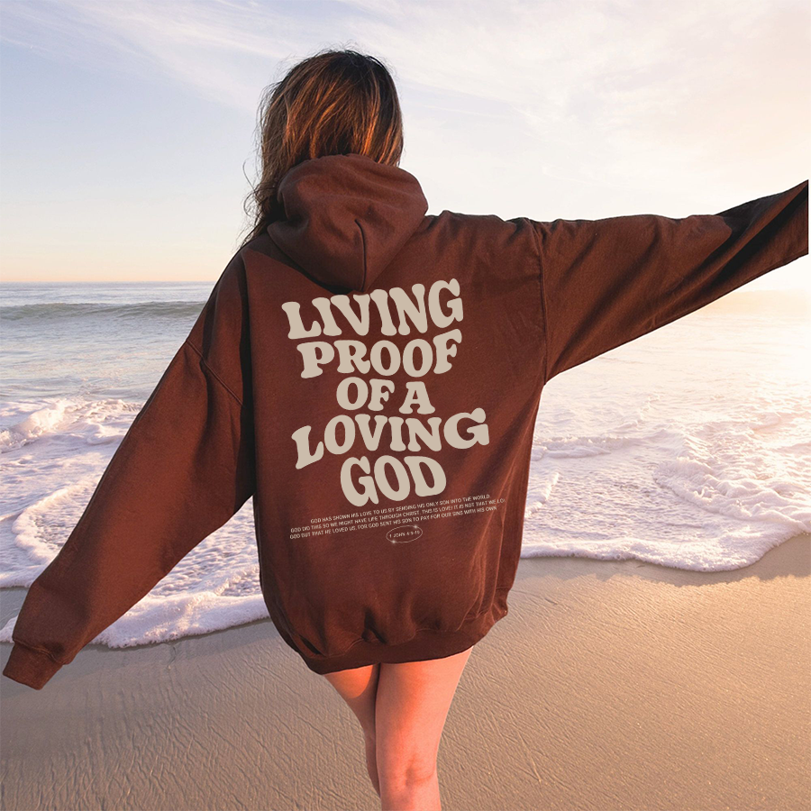 Living Proof Of A Loving God Double Sided Cotton Christian Hoodie