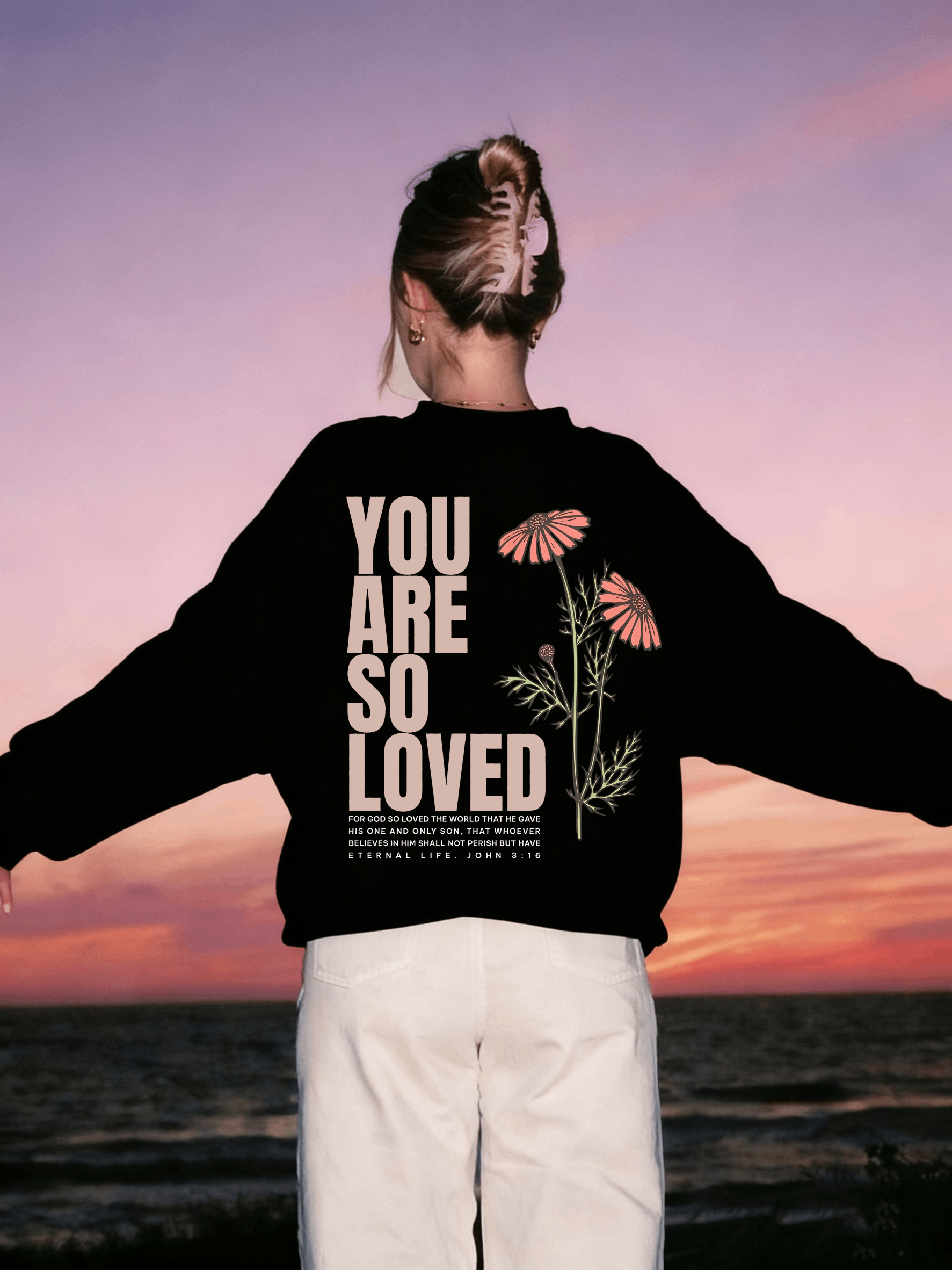 You Are So Loved Double Sided Christian Sweatshirt